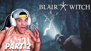 Blair Witch Game Part 2 - MY HEART CAN'T HANDLE THIS!! (Blair Witch Gameplay)