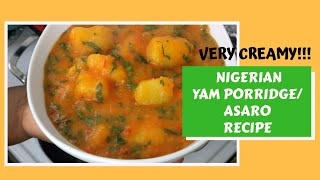 How to Make Creamy Nigerian Yam Porridge/Asaro | Best Yam Porridge Recipe