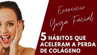 YOGA FACIAL - 5 hábitos que aceleram a perda de colágeno - #shorts