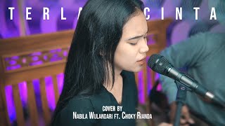 Terlalu Cinta - Rossa | Cover by Nabila Wulandari ft. Choky Rianda