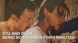 Stu & Billy being boyfriends for 4 minutes