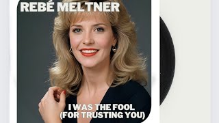 Rebé Meltner - I was the fool (for trusting you) (1986)