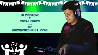 MI RINGTONE Remix X VOCAL CHOPS | By True Rythmist