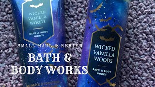 BATH & BODY WORKS HAUL AND REVIEW | WICKED VANILLA WOODS | ENCHANTED CANDY POTION AND MORE