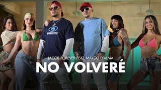 Jacob Forever Ft. Mayco D'Alma - No Volvere