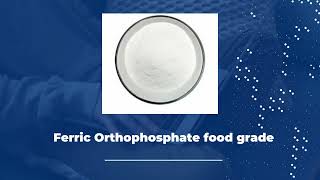 Ferric Orthophosphate food grade powder