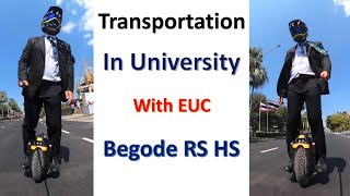 Transportation in university with EUC |Begode RS HS|