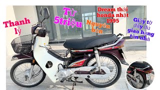 Thanh Lý Honda Dream thái/dream nhật 1995 từ 5triệu giao xe tận nơi,giấy tờ đầy đủ 5/10/2023