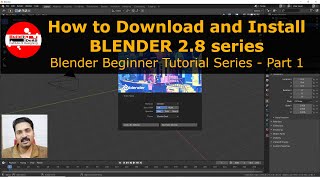 How to download and install blender 2.8 series | Blender Beginner tutorial Series - Part 1