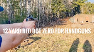 12 Yard Red Dot Zero for Handguns (My Favorite)