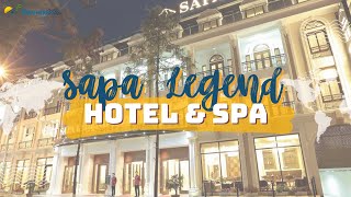 Sapa Legend Hotel & Spa -  Khách sạn Huyền Thoại Sapa