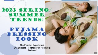 2023 Fashion Trends: Loungewear, Pajama Look