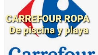 CARREFOUR  ROPA DE PLAYA Y PISCINA