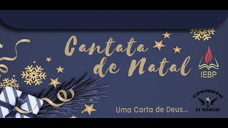 Cantata de Nata - Conjunto EL Shaday (IEBP) - Igreja Evangélica Bíblica Pentecostal 2021