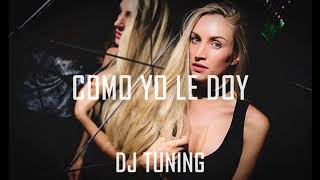 COMO YO LE DOY - (REMIX) - DJ TUNING