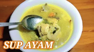 RESEP SUP AYAM BEGINI CARA MASAK YANG ENAK DAN SEGAR