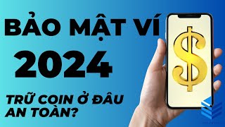 LƯU TRỮ COIN Ở ĐÂU AN TOÀN? BẢO MẬT VÍ METAMASK 2024 - CHỐNG HACK | TIPS CRYPTO