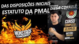 DISPOSIÇÕES INICIAIS DO ESTATUTO DA PMAL (AULA 02)