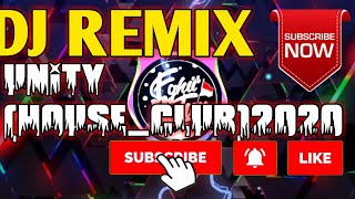 DJ remix TERBARU- Unity (House_Club)2020