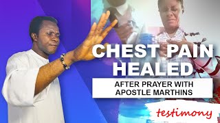 Watch how this woman was healed from chest pain after prayer with Apostle Martins #healing