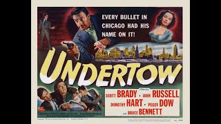 Undertow 1949 Film Noir.  Scott Brady, John Russell, Dorothy Hart and Peggy Dow.  FULL MOVIE 720P