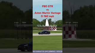 Aston Martin Vantage vs Nissan GTR FBO 0 - 160 mph