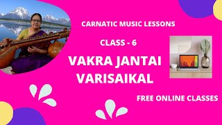 Carnatic Music Lessons: Vakra Jantai varisaikal Watch Video Now