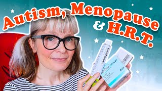 Autism, Menopause & HRT - My Experience As A Late Diagnosed Autistic