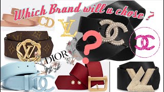 Which Brand will u chose ? If u wanna buy Belt for u - Chanel Dior Louis Vuitton New collection 2020