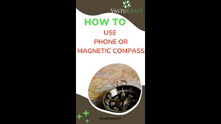 How to use phone or magneticcompassfor better direction | VastuKraft | Kamal Chandra