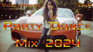 Party Dance Mix 2024 |Vol.8| (Sound Impetus)