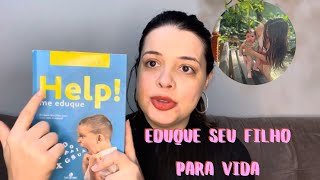 Eduque seu filho para vida - Livro Help Me Eduque