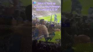 Ultras FC Porto no FC Porto vs Royal Antwerp Champions League  2023-24 #shorts