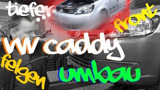 VW Caddy 2K 1.6 TDI bekommt eine andere Frontstoßstange, Grill, Felgen usw.... Fahrwerk???