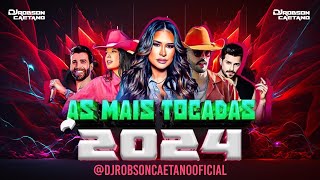 SERTANEJO 2024 - AS MUSICAS MAIS TOCADAS 2024 - MELHORES MÚSICAS DO MOMENTO 2024 (MIX MAIS OUVIDAS)