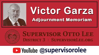 Victor Garza Adjournment Memoriam - Santa Clara County Board of Supervisor June 18, 2024