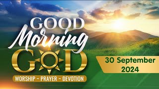 Good Morning, God - 30 September 2024