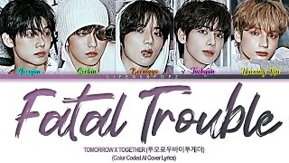 [AI Cover] TXT - "Fatal Trouble" Lyrics | by ENHYPEN