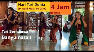 PERGELARAN HARI TARI DUNIA 2021  (World Dance Day 2021) -  TARI BERNUANSA BANYUMASAN (FULL 4 JAM)