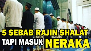 5 Golongan Orang Sholat Tapi Masuk Neraka 🙏🏽 Semoga Kita Tidak Termasuk