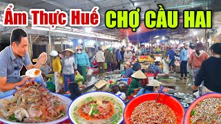 Ẩm Thực Huế CHỢ CẦU HAI - Toàn Món Ngon Ẩm Thực Cố Đô Hải Sản Đầm Phá Ngập Tràn Tươi Xanh