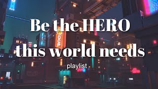 (HERO playlist) I'll run to your rescue when it all comes down. // Vol.1