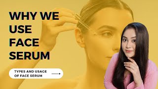 Exact Secret Behind the Face Serum || Why we use Face Serum || Types of Face Serum