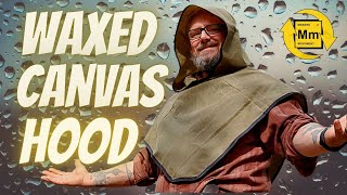 MAKE THIS - Waxed Canvas Hood - This might be the best piece of field gear that I have ever made.