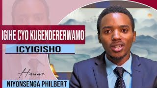 IGIHE CYO KUGENDERERWAMO BY NIYONSENGA PHILBERT