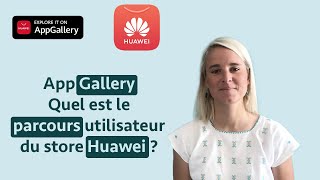 TUTOS DIGITAUX : App Gallery, quel est le parcours utilisateur du store Huawei  ?