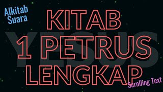 ALKITAB – KITAB 1 PETRUS - LENGKAP - Full HD dgn Scroll Text Bahasa Indonesia