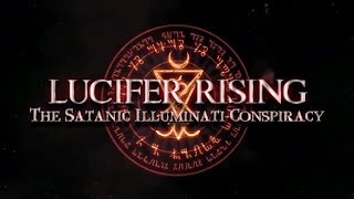 The official New World Order Documentary 2012 ; Lucifer Rising