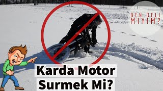 BU KARDA MOTORAMI BINILIR ;) (Motoru Düsürdüm!)