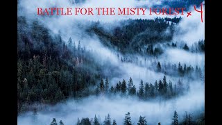 The battle for Misty Forest 4